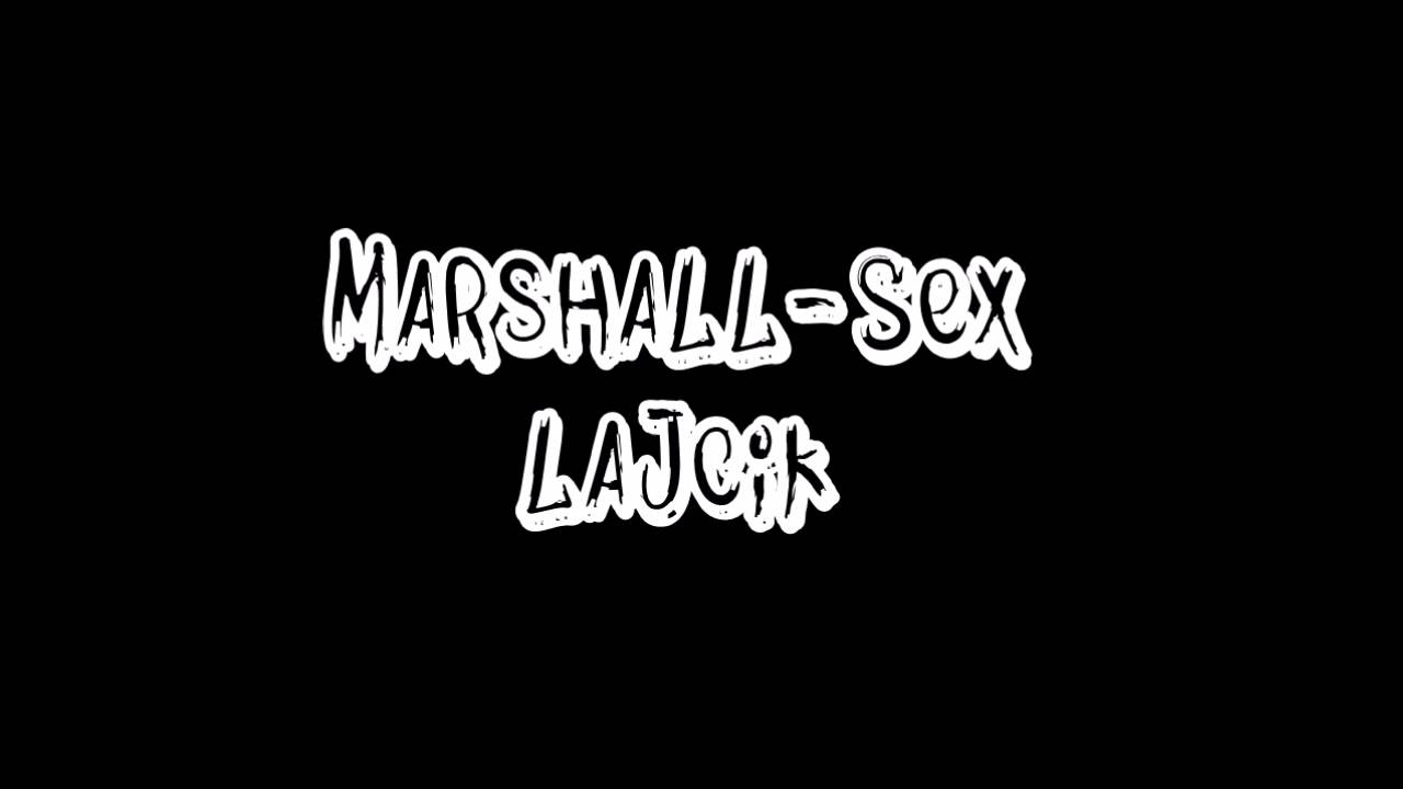 Marshall Sex Lajcik Youtube