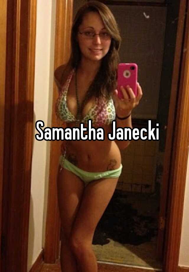 Xxx Samantha Janecki Xxx 1